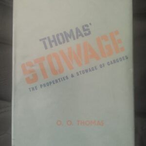 Thomas' Stowage. The Properties & Stowage of Cargoes, by O.O. Thomas