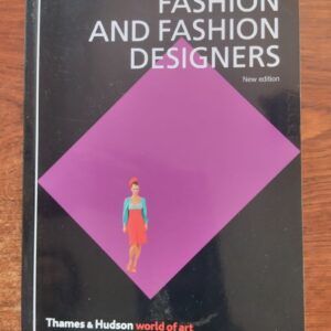 The Thames & Hudson Dictionary of Fashion and Fashion Designers, by Georgina O'Hara Callan