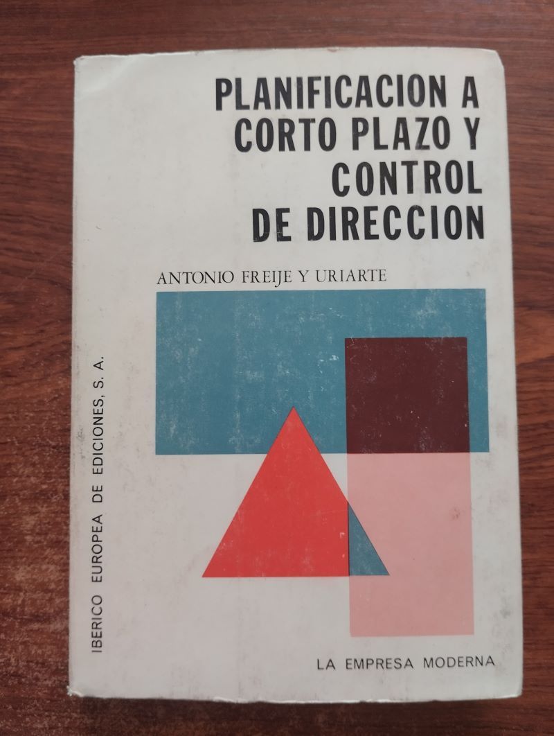 Planificación a corto plazo y control de dirección, de Antonio Freije y Uriarte