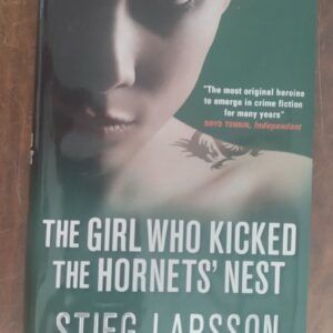The Girl Who Kicked the Hornet's Nest (Millennium 3), by Stieg Larsson