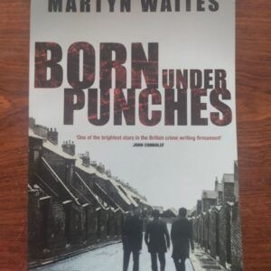 Born Under Punches, by Martyn Waites