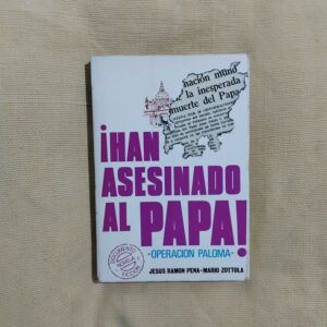 ¡Han asesinado al Papa! Operación Paloma, de Jesús Ramón Pena y Mario Zottola