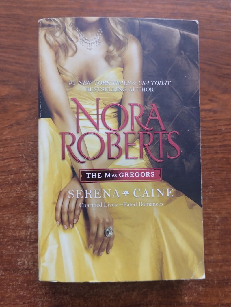 The MacGregors. Serena and Caine (Playing the Odds / Tempting Fate), by Nora Roberts