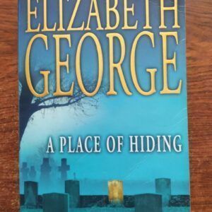 A Place of Hiding. An Inspector Lynley Novel: 12, by Elizabeth George