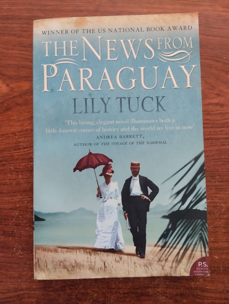The News from Paraguay, by Lily Tuck