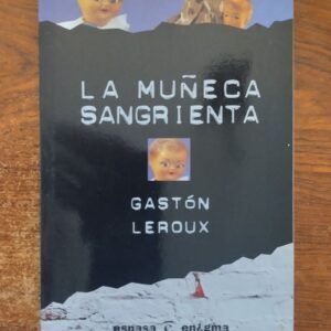 La muñeca sangrienta, de Gaston Leroux