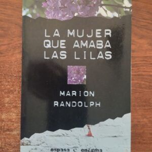 La mujer que amaba las lilas, de Marion Randolph
