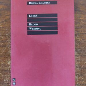 Blood Wedding, by Federico García Lorca