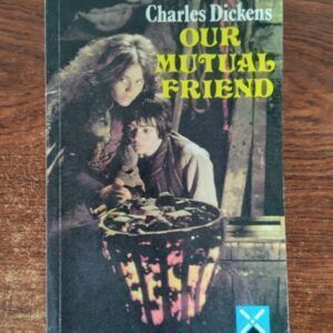 Our Mutual Friend, by Charles Dickens (Retold by Margaret Tarner)