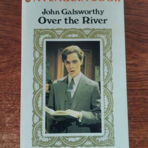 Over the River (The Forsyte Chronicles / Saga 9), by John Galsworthy