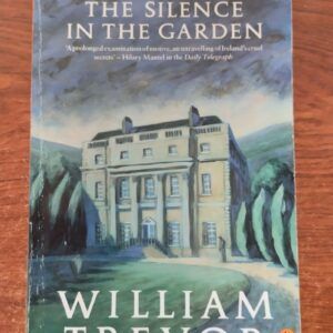 The Silence in the Garden, by William Trevor