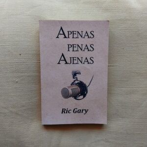 Apenas penas ajenas (Firmado y dedicado por el autor), de Ric Gary