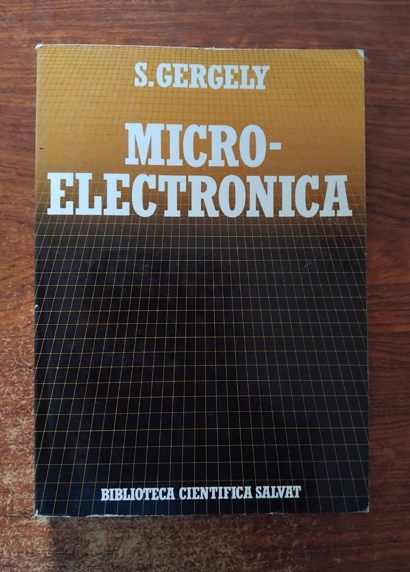 Microelectrónica. Las computadoras y las nuevas tecnologías, de S. Gergely