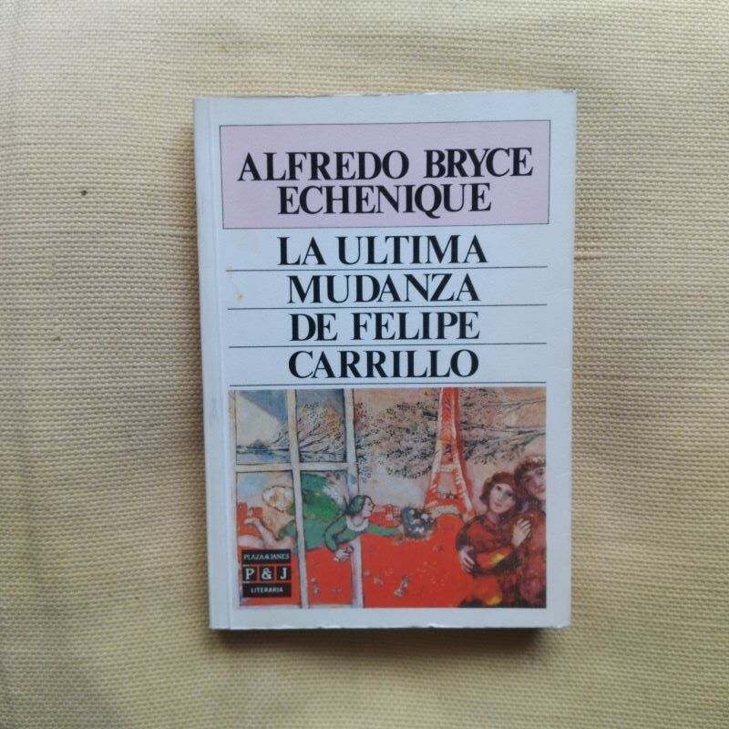 La última mudanza de Felipe Carrillo, de Alfredo Bryce Echenique