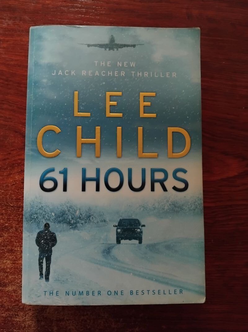 61 Hours (Jack Reacher, 14), by Lee Child