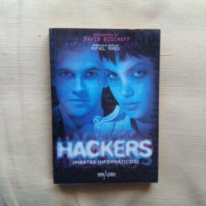 Hackers (piratas informáticos). Novelización de David Bischoff, basada en el guión de Rafael Moreu
