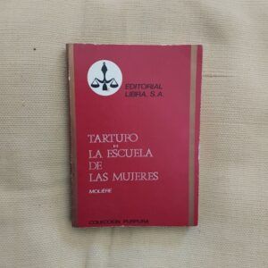 Tartufo / la escuela de las mujeres, de Molière