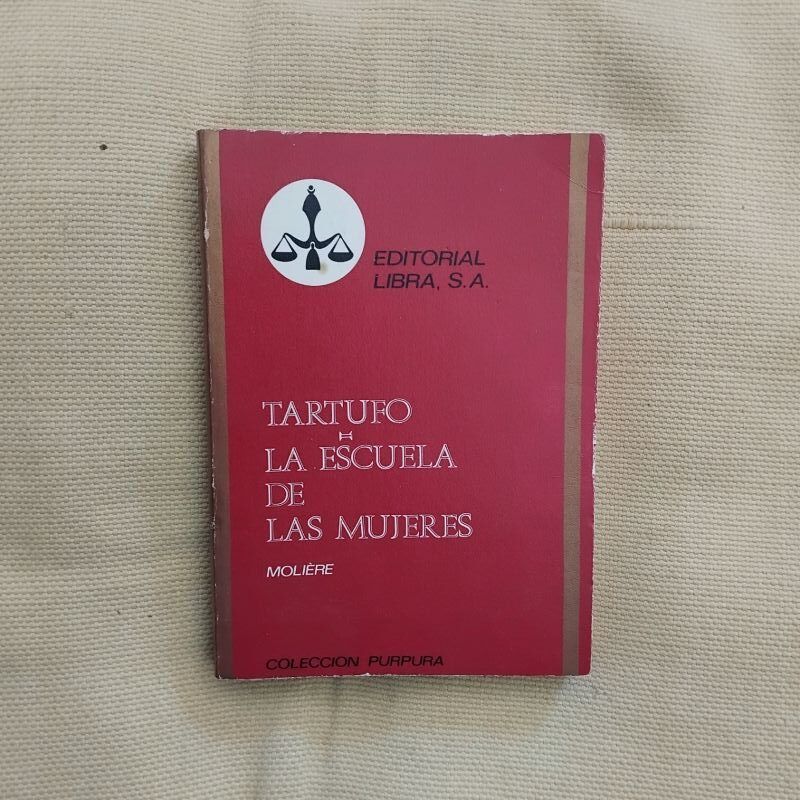 Tartufo / la escuela de las mujeres, de Molière
