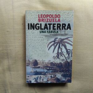 Inglaterra. Una fábula, de Leopoldo Brizuela