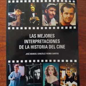 Las mejores interpretaciones de la historia del cine, de José Manuel González-Fierro Santos