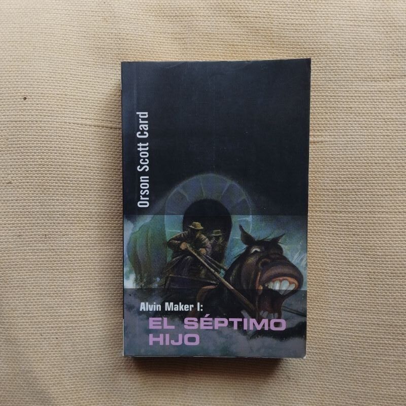 Alvin Maker I: El séptimo hijo, de Orson Scott Card