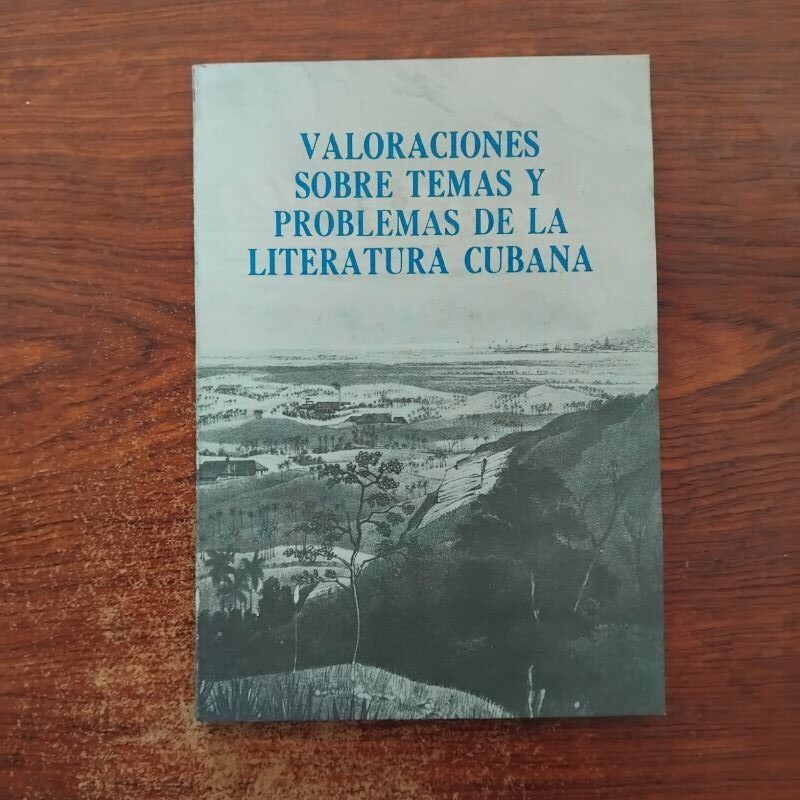 Valoraciones sobre temas y problemas de la literatura cubana, de Alicia Obaya, Gloria Barredo y Yolanda Ricardo