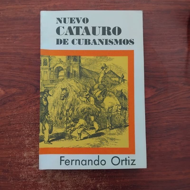 Nuevo catauro de cubanismos, de Fernando Ortiz