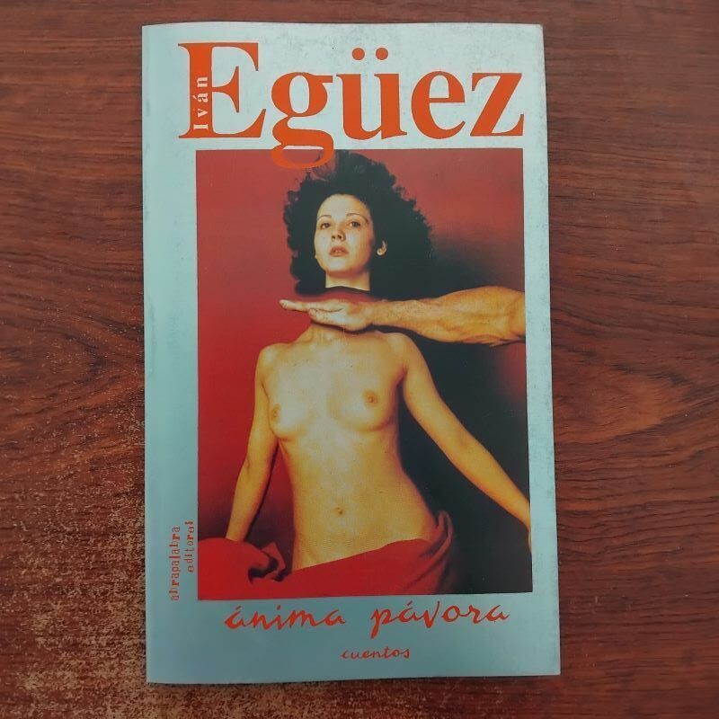 Ánima pavora. Cuentos, de Iván Egüez