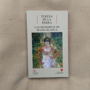 Las memorias de Mamá Blanca, de Teresa de la Parra