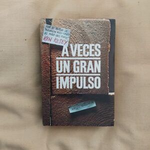 A veces un gran impulso, de Ken Kesey