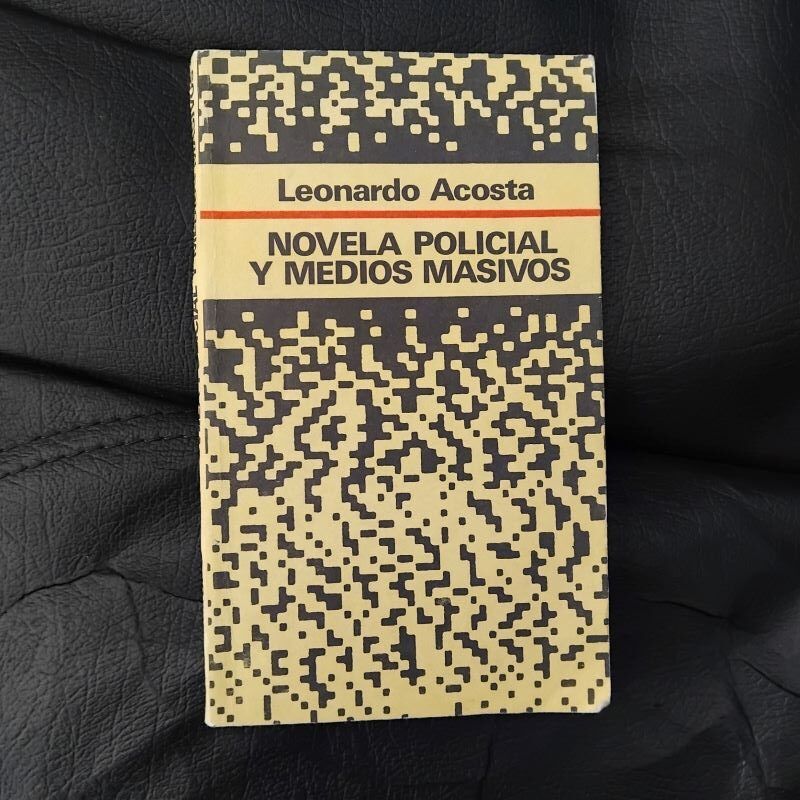 Novela policial y medios masivos, de Leonardo Acosta