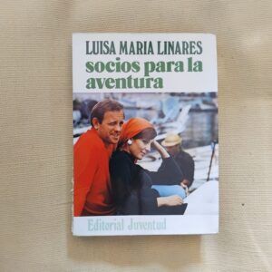 Socios para la aventura. Novela, de Luisa María Linares