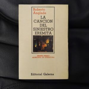 La canción del siniestro eremita, de Roberto Anglade