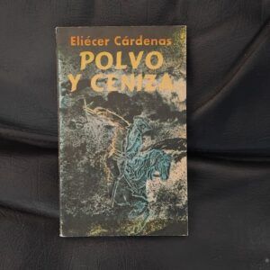Polvo y ceniza, de Eliécer Cárdenas