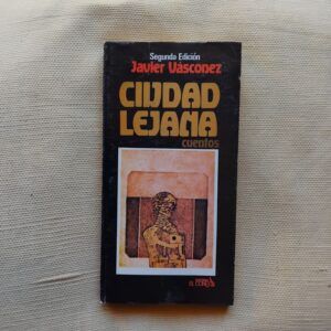 Ciudad lejana. Cuentos, de Javier Vascónez
