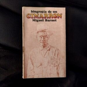 Biografía de un cimarrón, de Miguel Barnet