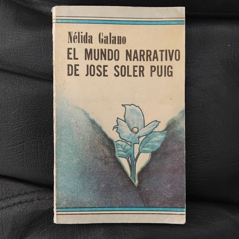 El mundo narrativo de José Soler Puig, de Nélida Galano