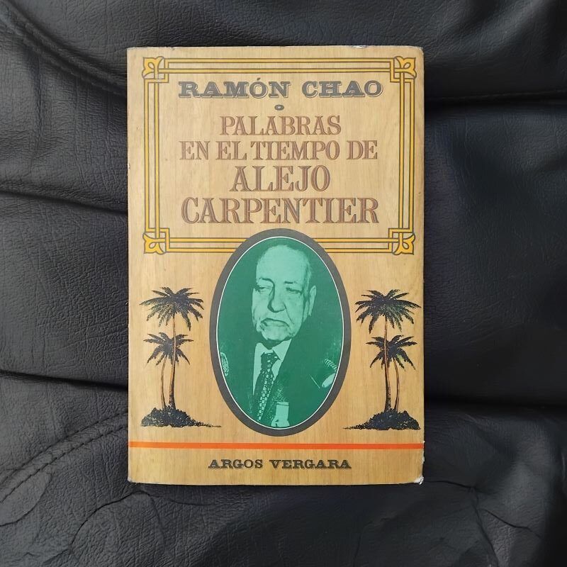 Palabras en el tiempo de Alejo Carpentier, de Ramón Chao