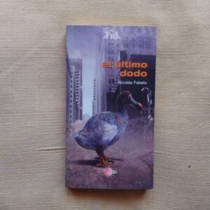 El último dodo (Firmado y dedicado por el autor), de Nicolás Fabelo