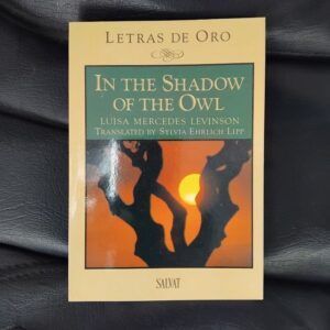 In the shadow of the owl, by Luisa Mercedes Levinson