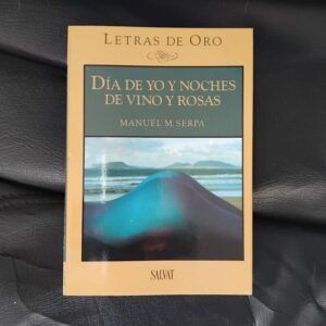 Día de yo noches de vino y rosas, de Manuel M. Serpa