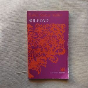 Soledad. Cuento y relato, de Rubén Salazar Mallén