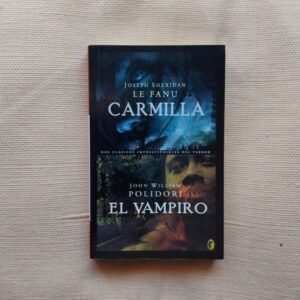 Carmilla / El vampiro, de Joseph Sheridan Le Fanu / John William Polidori