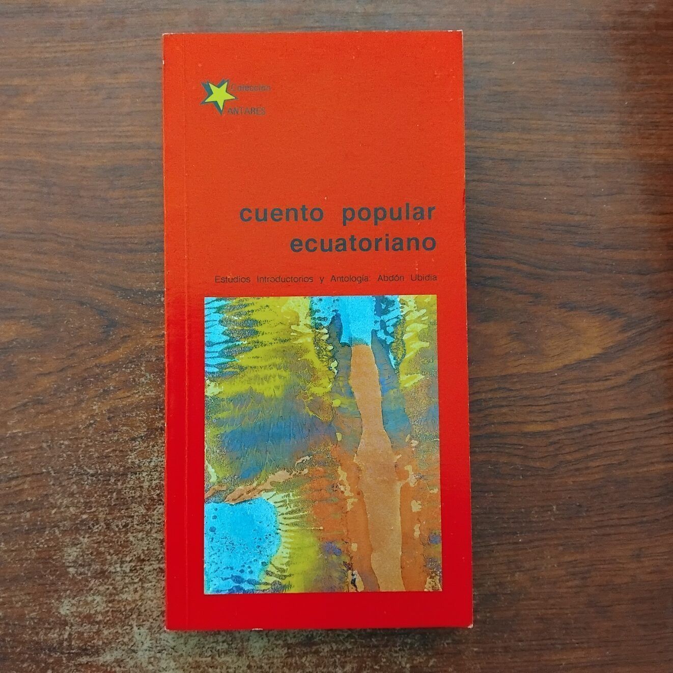 Cuento popular ecuatoriano. Estudios introductorios y antología: Abdón Ubidia