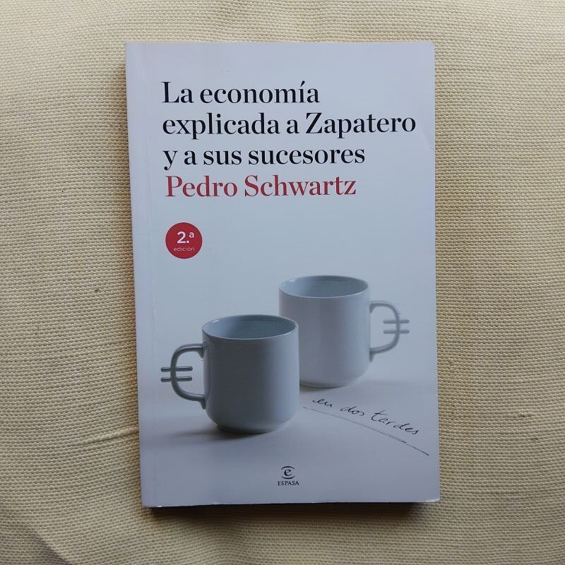 La economía explicada a Zapatero y a sus sucesores