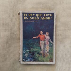 El rey que tuvo un solo amor, de Juan Laguia Lliteras