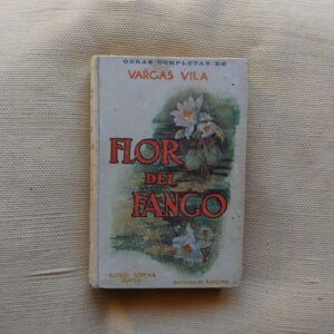 Flor del fango. Etopeya, de J.M. Vargas Vila