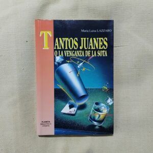 Tantos Juanes o La venganza de la sota, de María Luisa Lazzaro