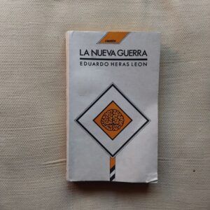 La nueva guerra, de Eduardo Heras León