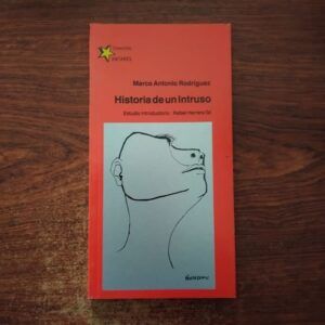 Historia de un intruso, de Marco Antonio Rodríguez